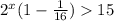 2^{x}(1- \frac{1}{16})15