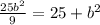 \frac{25 b^{2} }{9}=25+ b^{2}