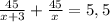 \frac{45}{x+3}+ \frac{45}{x} =5,5