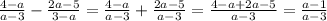 \frac{4 - a}{ a - 3} - \frac{2a - 5}{3 - a} = \frac{4 - a}{a - 3} + \frac{2a - 5}{a - 3} = \frac{4 - a + 2a - 5}{a - 3} = \frac{a - 1}{a - 3}