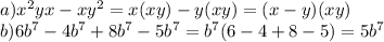 a)x^2yx - xy^2=x(xy)-y(xy)=(x-y)(xy) \\ b)6b^7-4b^7+8b^7-5b^7=b^7(6-4+8-5)=5b^7