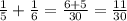 \frac{1}{5} + \frac{1}{6}= \frac{6+5}{30} = \frac{11}{30}