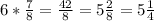 6* \frac{7}{8} = \frac{42}{8} =5 \frac{2}{8} =5 \frac{1}{4}