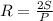 R= \frac{2S}{P}