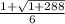 \frac{1+ \sqrt{1+288} }{6}