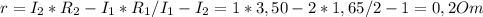 r= I_{2}* R_{2}- I_{1}* R_{1}/ I_{1}- I_{2}=1*3,50-2*1,65/2-1=0,2 Om