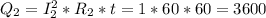 Q_{2}= I_{2} ^{2}* R_{2}*t=1*60*60=3600