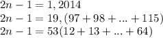 2n-1=1, 2014\\&#10;2n-1=19, (97+98+...+115)\\ 2n-1=53(12+13+...+64)