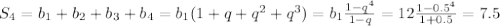 S_4=b_1+b_2+b_3+b_4=b_1(1+q+q^2+q^3)=b_1 \frac{1-q^4}{1-q} =12 \frac{1-0.5^4}{1+0.5} =7.5