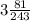 3 \frac{81}{243}