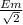 \frac{Em}{ \sqrt{2} }