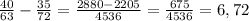 \frac{40}{63} - \frac{35}{72} = \frac{2880-2205}{4536} = \frac{675}{4536} =6,72