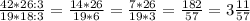 \frac{42*26:3}{19*18:3} = \frac{14*26}{19*6} = \frac{7*26}{19*3} = \frac{182}{57} = 3\frac{11}{57}