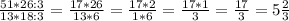 \frac{51*26:3}{13*18:3} = \frac{17*26}{13*6} = \frac{17*2}{1*6} = \frac{17*1}{3} = \frac{17}{3} = 5\frac{2}{3}