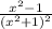 \frac{ x^{2} -1}{ ( x^{2} + 1)^{2} }