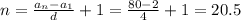 n=\frac{a_n-a_1}{d}+1=\frac{80-2}{4}+1=20.5