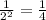 \frac{1}{2^{2}}= \frac{1}{4}