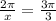 \frac{2 \pi }{x} = \frac{3 \pi }{3}