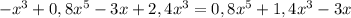 - x^{3} +0,8 x^{5}-3x+2,4 x^{3}=0,8 x^{5}+ 1,4 x^{3} -3x