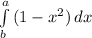 \int\limits^a_b {(1-x^2)} \, dx