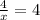 \frac{4}{x} =4