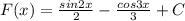 F(x) = \frac{sin2x}{2}-\frac{cos3x}{3}+C