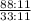 \frac{88 : 11}{33 : 11}