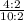 \frac{4 : 2}{10 : 2}