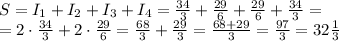 S=I_1+I_2+I_3+I_4=\frac{34}{3}+\frac{29}{6}+\frac{29}{6}+\frac{34}{3}=\\&#10;=2\cdot\frac{34}{3}+2\cdot\frac{29}{6}=\frac{68}{3}+\frac{29}{3}=\frac{68+29}{3}=\frac{97}{3}=32\frac{1}{3}