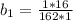 b_{1} = \frac{1*16}{162*1}