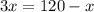 3x=120-x