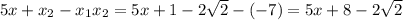 5x + x_{2} - x_{1}x_{2} = 5x + 1 - 2\sqrt{2} - (-7) = 5x + 8 - 2\sqrt{2}