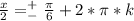 \frac{x}{2}=^+_-\frac{\pi}{6}+2*\pi*k