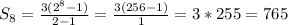 S_{8} = \frac{3( 2^{8}-1) }{2-1} = \frac{3(256-1)}{1} = 3*255=765