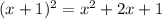 (x+1)^2=x^2+2x+1