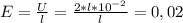 E= \frac{U}{l} = \frac{2*l* 10^{-2} }{l} =0,02