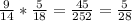 \frac{9}{14} * \frac{5}{18} = \frac{45}{252} = \frac{5}{28}