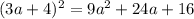 (3a+4)^2=9a^2+24a+16