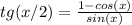 tg(x/2)= \frac{1-cos(x)}{sin(x)}