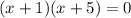 (x+1)(x+5)=0