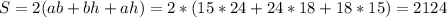 S=2(ab+bh+ah)=2*(15*24+24*18+18*15)=2124