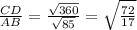 \frac{CD}{AB}=\frac{\sqrt{360}}{\sqrt{85}}=\sqrt{\frac{72}{17}}