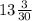 13 \frac{3}{30}