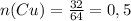 n(Cu) = \frac{32}{64} = 0,5