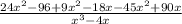 \frac{24x^{2}-96+9x^{2}-18x-45x^{2}+90x}{x^{3}-4x}