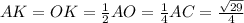 AK=OK=\frac{1}{2}AO=\frac{1}{4}AC=\frac{\sqrt{29}}{4}