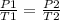 \frac{P1}{T1} = \frac{P2}{T2}