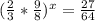 (\frac{2}{3}*\frac{9}{8})^x=\frac{27}{64}