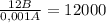 \frac{12B}{0,001A}=12000