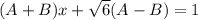 (A+B)x+\sqrt{6}(A-B)=1